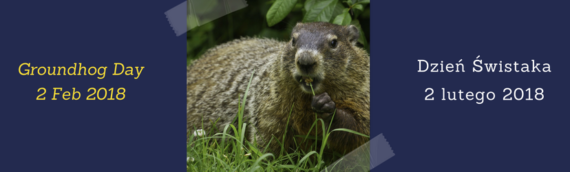 Groundhog Day, czyli Dzień Świstaka