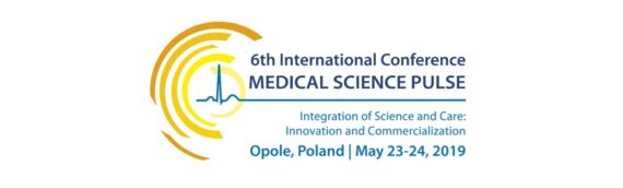 VI Międzynarodowa Konferencja Medical Science Pulse w Opolu, 23-24 maja 2019