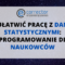 Jak ułatwić pracę z danymi statystycznymi: Oprogramowanie dla naukowców