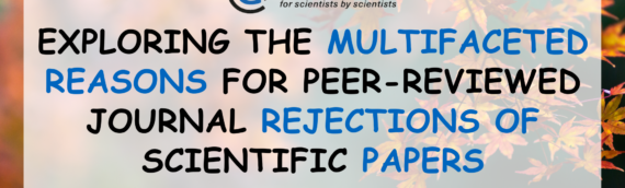 Exploring the Multifaceted Reasons for Peer-Reviewed Journal Rejections of Scientific Papers