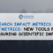 Research Impact Metrics and Altmetrics: New Tools for Measuring Scientific Impact